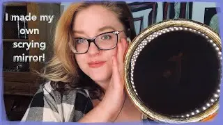 I Made My Own DIY Scrying Mirror and Messed it Up! | Ami Melaine