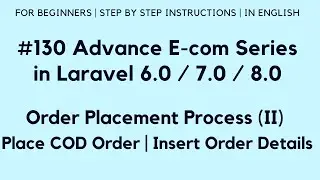 #130 Make E-Commerce in Laravel 8 | Order Placement Process (II) | Place COD Order | Insert Order