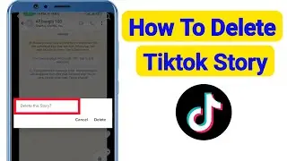 How To Delete Tiktok Story  | Delete Your Tiktok Story