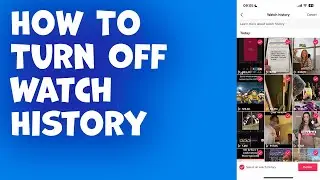 How To Turn Off Watch History On TikTok