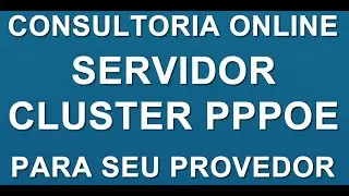 SERVIDOR PPPOE CLUSTER REDUNDÂNCIA DE SERVIDORES