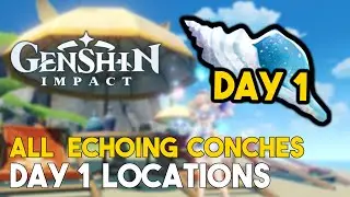 Genshin Impact All Echoing Conches Day 1 Locations (Echoing Tales Event)