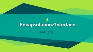 4 - Encapsulation and data hiding  | Object Oriented Programming with Python