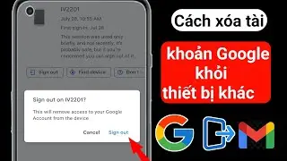 Cách xóa tài khoản Google khỏi thiết bị khác (2024) | hát gmail từ thiết bị khác