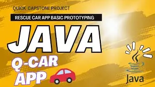 How to Create a capstone project prototype: A car rescue app in java programming