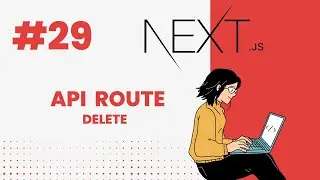 NEXT.JS TUTORIAL #29 API ROUTE WITH DELETE METHOD IN NEXT.JS 