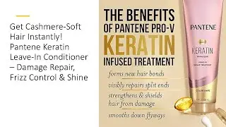 Get Cashmere-Soft Hair Instantly! Pantene Keratin Leave-In Conditioner– Damage Repair, Frizz Control