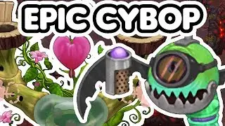 How To Breed Epic Cybop - All Islands (My Singing Monsters)