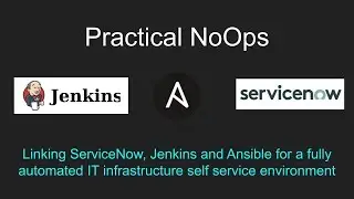 NoOps: Linking ServiceNow, Jenkins and Ansible with Dell EMC PowerEdge