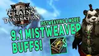 Shadowlands 9.1 MISTWEAVER MONK BUFFS | *NEW* Legendary Testing & Healer Balance Preview - WoW