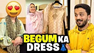 Begum ka Nikkah Dress aa gya👗Try krwany Susral phnch gy...😄