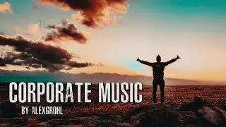 Corporate Motivation Music | Royalty Free Background Inspiring Music by AlexGrohl
