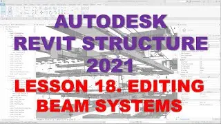 REVIT STRUCTURE 2021 - STEP BY STEP TUTORIAL 18 - EDITING BEAM SYSTEMS