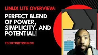 Linux Lite Overview: The Perfect Blend of Power, Simplicity, and Potential!