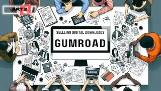 Selling Digital Downloads Online with Gumroad An in-Depth Guide