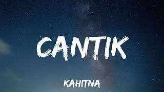 Kahitna - Cantik (Lyrics)