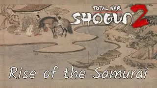 Total War: Shogun 2 Rise of the Samurai DLC Review