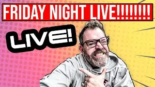 Friday Night Live!!!