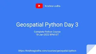 Geospatial analysis with Python Day 3 | Krishna G Lodha | GIS in 2022
