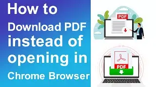 How To Download PDF instead of opening in browser Chrome