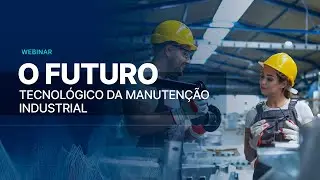 OPEN2TECH: O Futuro Tecnológico da Manutenção Industrial