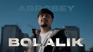 AbroBey – Bolalik (Mood video)