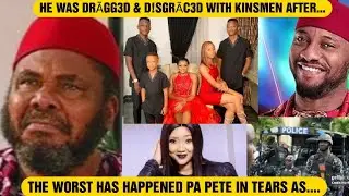 W0RST HAS HAPPENED PA PETE IN TEARS AS HE WAS DRĀGG3D & D!SGRĀC3DWITH KINSMEN AFTER UNIMAGINABEL HAP