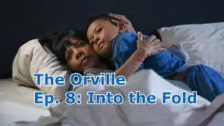 The Orville Ep. 8: Into the Fold