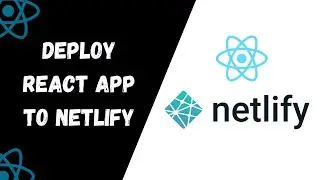 How to Deploy a React App to Netlify