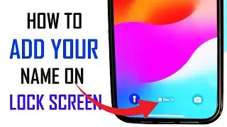 How To Add Your Name To Your iPhone Lock Screen! (2024)