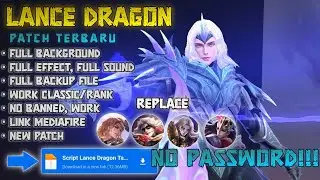 Script Skin Lancelot Dragon Tamer No Password | Full Effect & Voice | Patch Terbaru MLBB