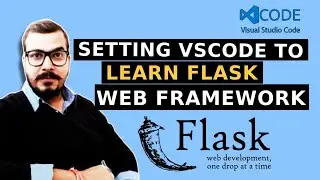 Setting VSCode IDE To Learn Flask Web Framework For Machine Learning