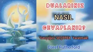 DUALARINIZ NASIL CEVAPLANIR? / VAROLUŞ SEÇİMİNİZ / Darel Rutherford