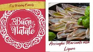 7 Fishes: Acciughe Marinate alla Ligure (Marinated Anchovies)
