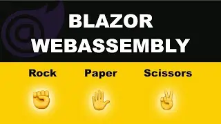 Build a Rock Paper Scissors Game with BLAZOR WebAssembly