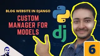 Custom Model Manager in Django | Django Model Manager | Blog Post Website - 6