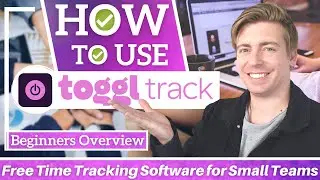 How to use Toggl Track | Free Time Tracking Software for Small Business