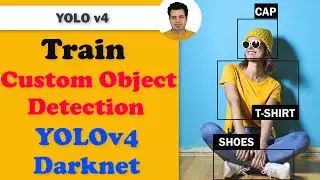 Train CUSTOM Object Detection Model using YOLOv4 | CUSTOM Object Detection on YOLOv4 Darknet