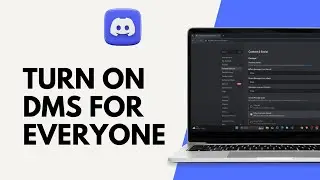 How to Turn On DMs for Everyone on Discord