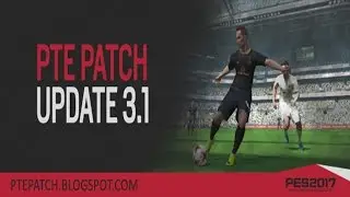 PTE Patch Update 3.1 Install Tutorial - Pro Evolution Soccer 2017 (PES 2017) Cracked Version PC