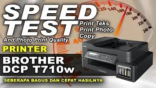 Review Kwalitas Printer Brother DCP T710W | Tes Kecepatan Dan Kualitas Print Photo Brother DCP T710W