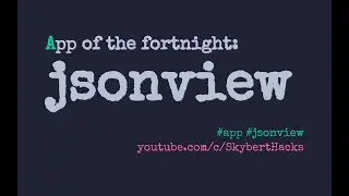 App of the fortnight: JSONView