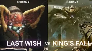 Last Wish VS Kings Fall - Destiny 1s Best Raid VS Destiny 2s Best Raid