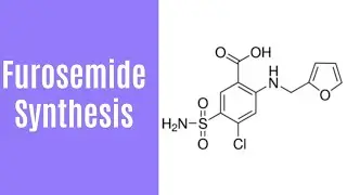 Furosemide synthesis | Diuretic drugs synthesis | synthesis of furosemide | medicinal chemistry