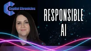 AI Ethics in the Spotlight: Navigating Copilots Responsibly! | Copilot Chronicles Ep.3