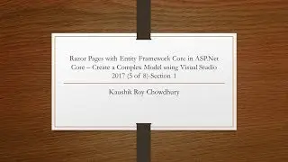 Razor Pages with Entity Framework Core in ASP Net Core Create a Complex Model 5 of 8   Section 1