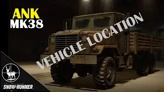 How To Unlock ANK MK38 SNOWRUNNER Vehicle Location