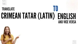 How to translate Crimean Tatar Latin to English and vice versa