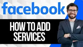 How to Add Services on Facebook Business Page