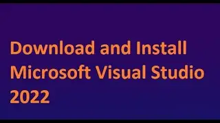 Free Download and Install Visual Studio 2022